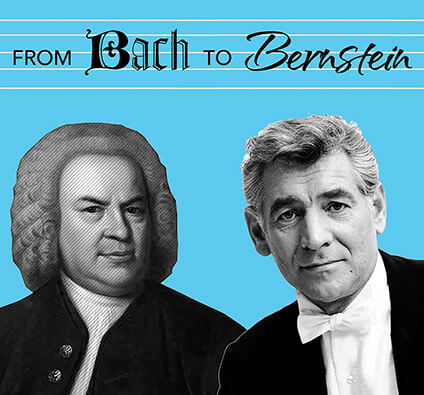 From Bach to Bernstein